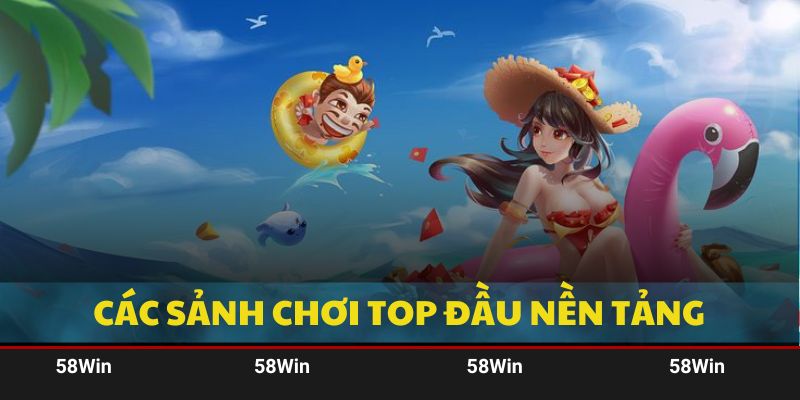 Các cộng tác được ưa chuộng hàng đầu danh mục bắn cá 58Win
